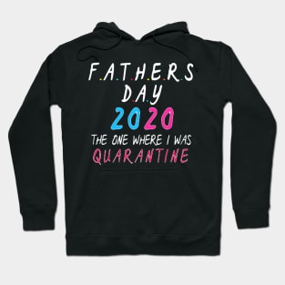 Fathers Day, Quarantine Hoodie